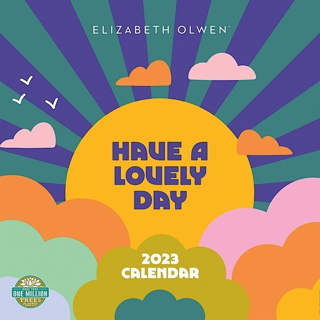 Elizabeth Olwen 2023 Calendar : Have a Lovely Day