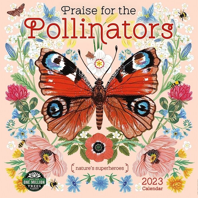 Praise For The Pollinators 2023 Calendar
