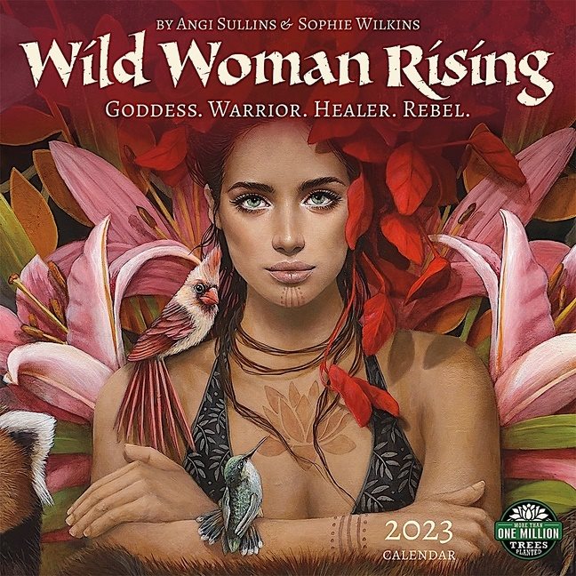 Wild Woman Rising 2023 Calendar
