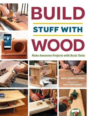 Build stuff with wood - make awesome projects with basic tools