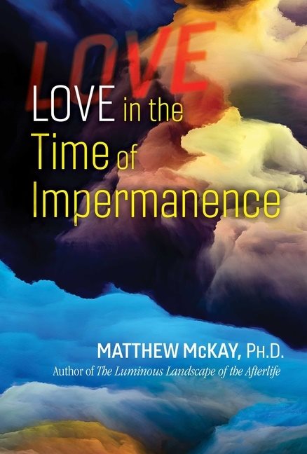 Love In The Time Of Impermanence