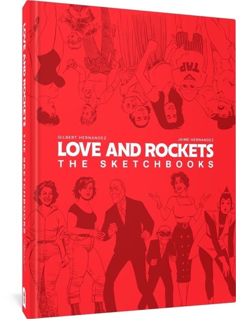 Love And Rockets: The Sketchbooks