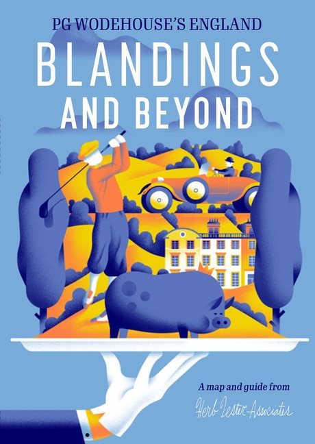Blandings And Beyond: Pg Wodehouses England