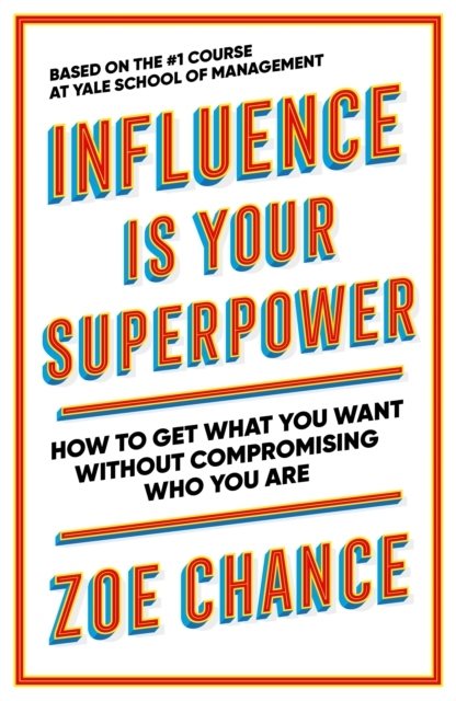 Influence is Your Superpower