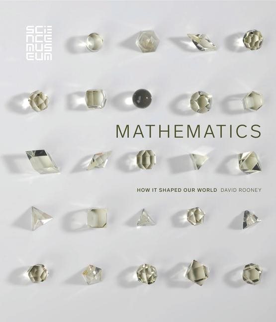 Mathematics - how it shaped our world