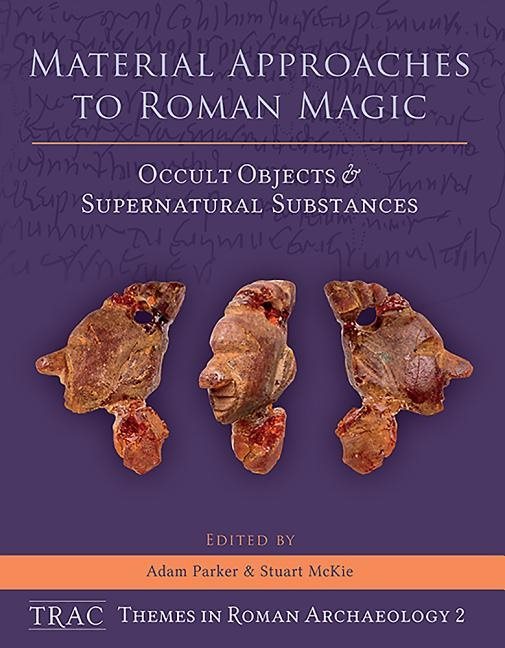 Material approaches to roman magic - occult objects and supernatural substa