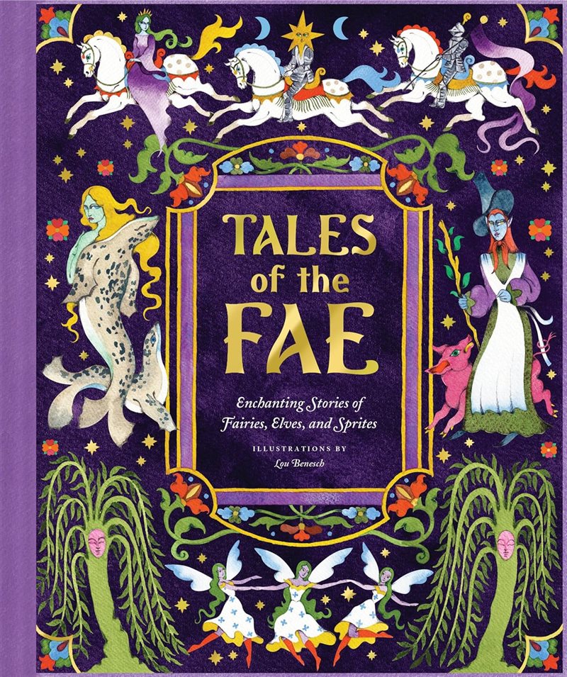 Tales of the Fae Enchanting Stories of Fairies, Elves, and Sprites