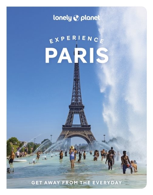 Lonely Planet Experience Paris