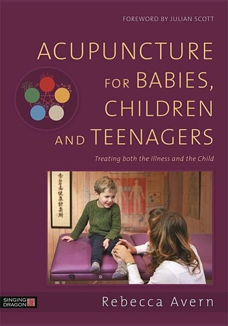 Acupuncture for babies, children and teenagers - treating both the illness