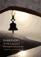 Darkening Of The Light : Witnessing the End of an Era