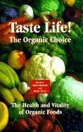 Taste Life! : The Organic Choice