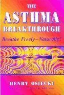 Asthma Breakthrough : Breathe Freely - Naturally