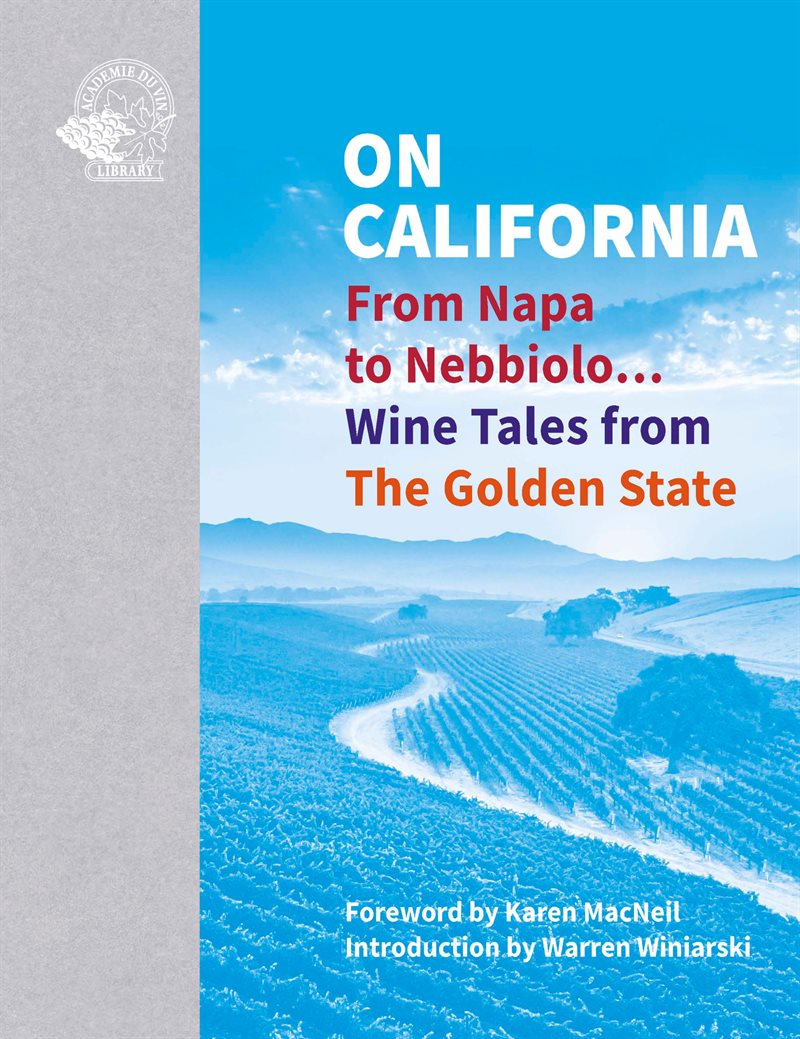 On California - From Napa to Nebbiolo... Wine Tales from the Golden State