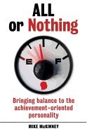 All or nothing - bringing balance to the achievement-oriented personality