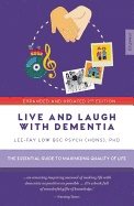 Live and laugh with dementia - the essential guide to maximizing quality of