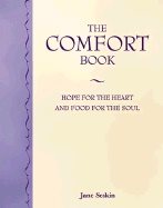 Comfort Book : Hope For the Heart and Food For the Soul