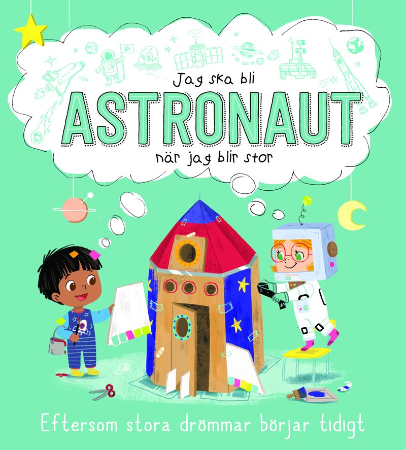 Jag ska bli astronaut när jag blir stor