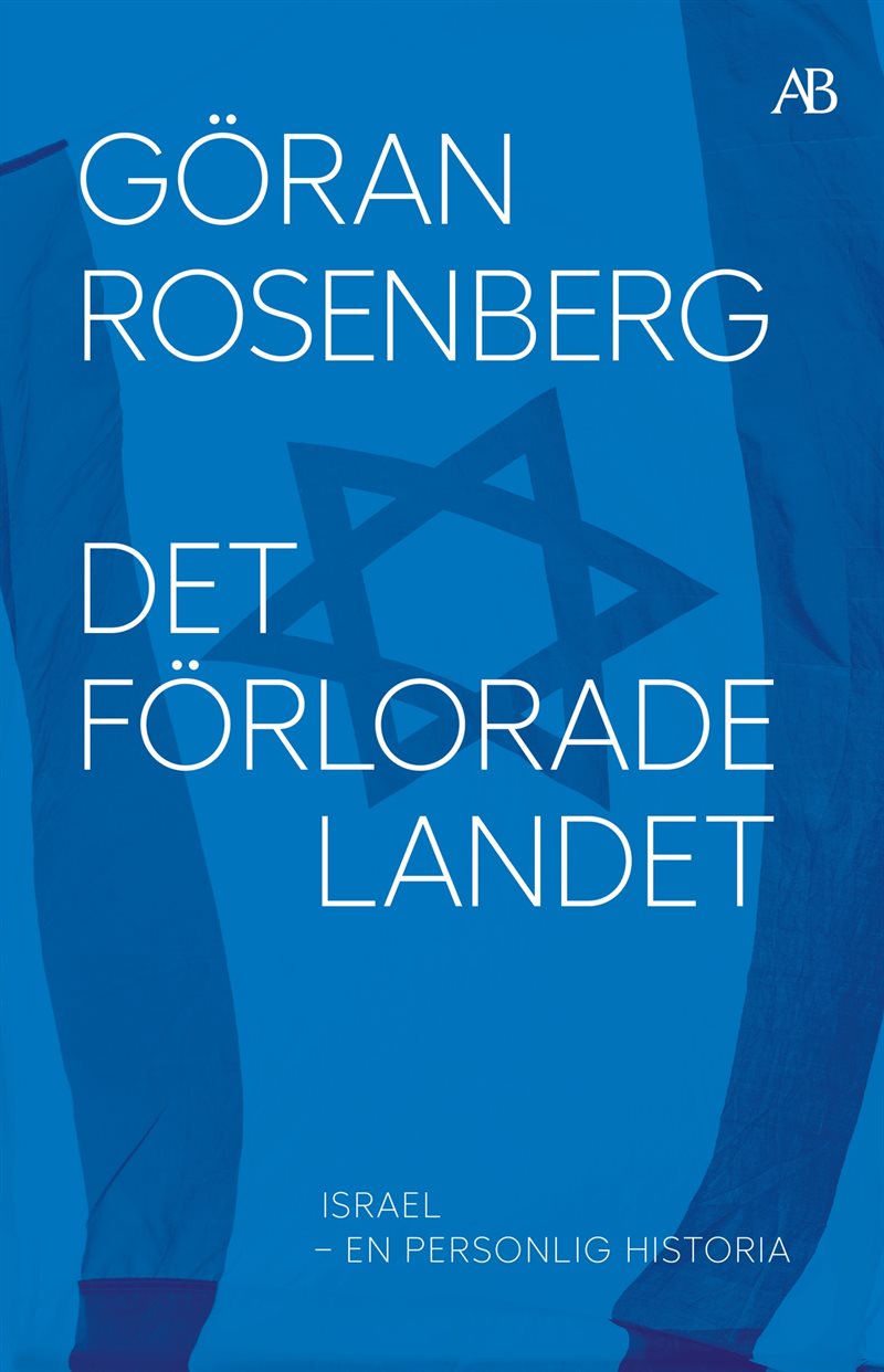 Det förlorade landet : Israel - en personlig historia