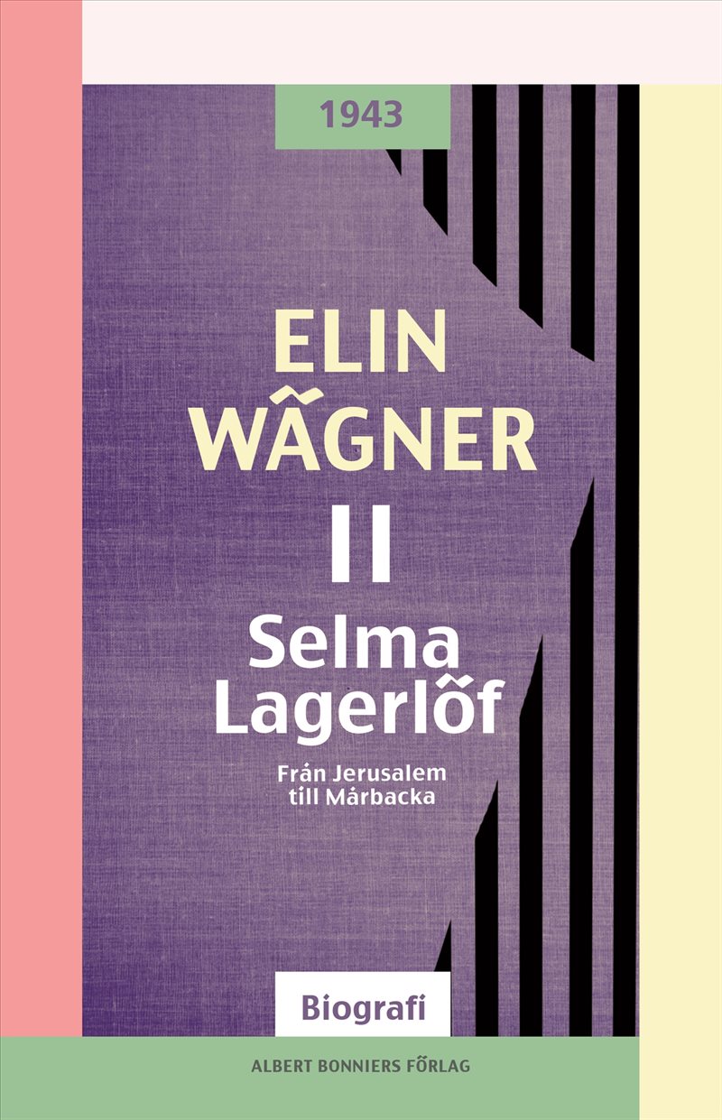 Selma Lagerlöf 2 : Från Jerusalem till Mårbacka