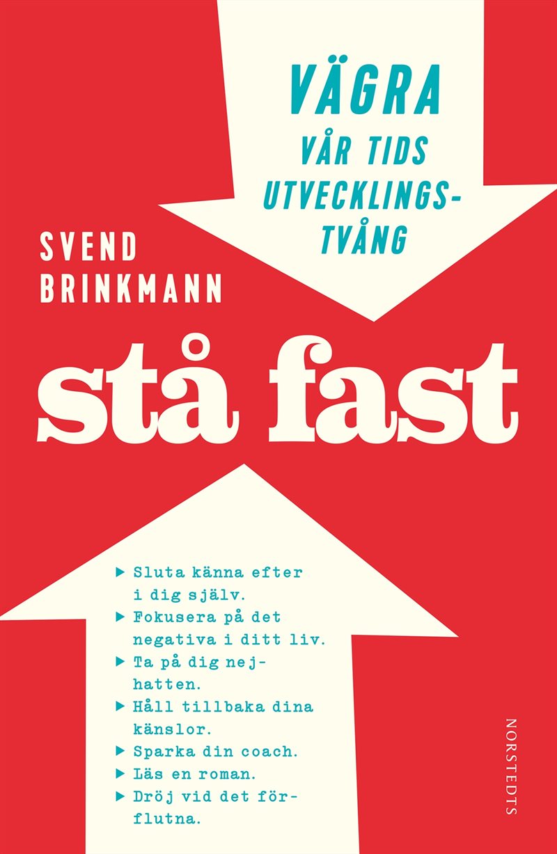 Stå fast : vägra vår tids utvecklingstvång