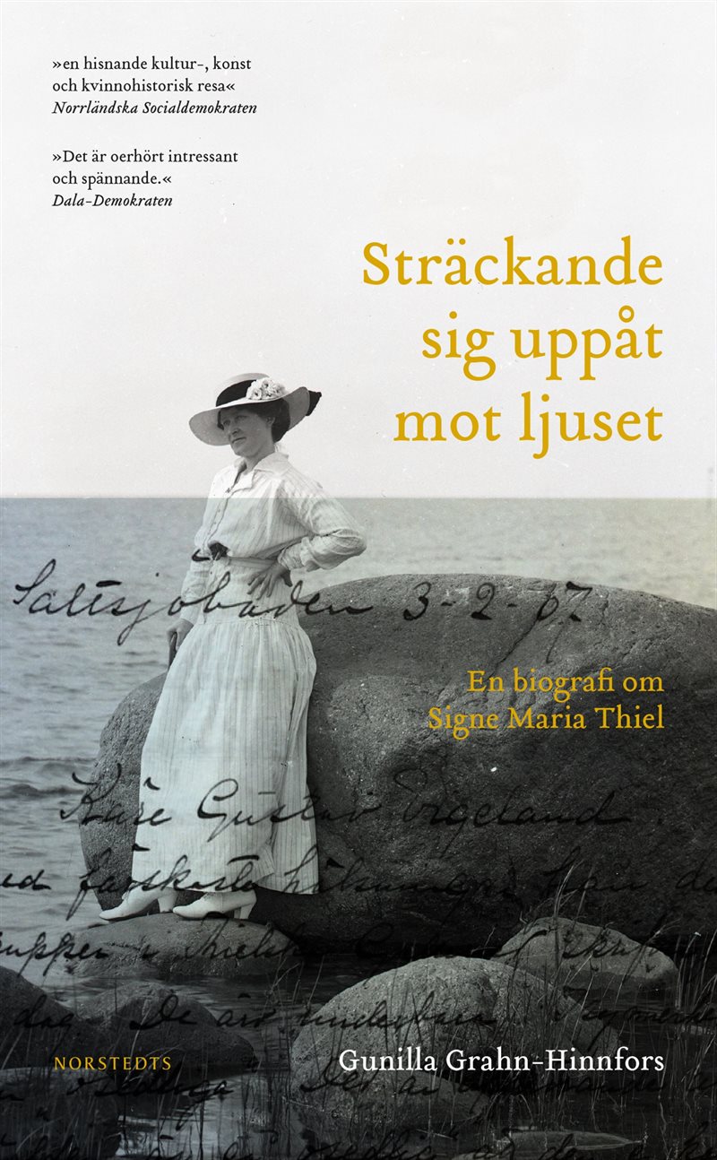 Sträckande sig uppåt mot ljuset : en biografi om Signe Maria Thiel