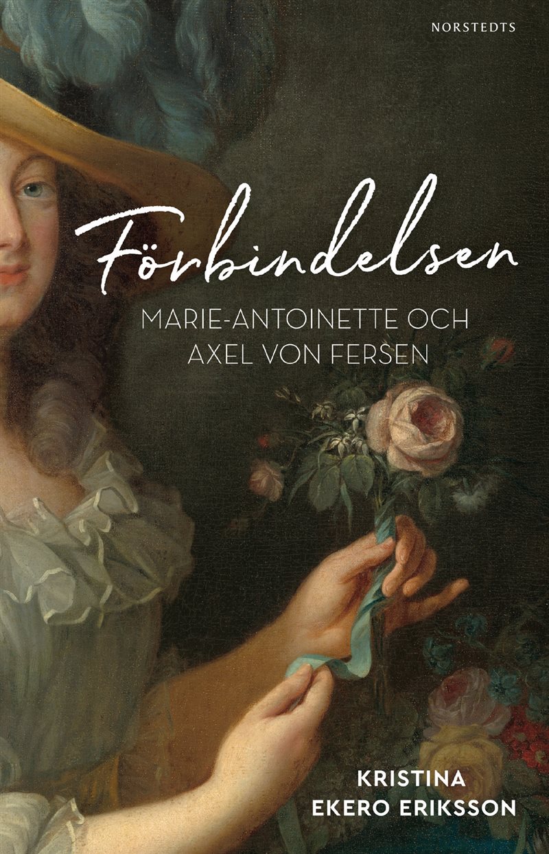 Förbindelsen : Marie-Antoinette och Axel von Fersen