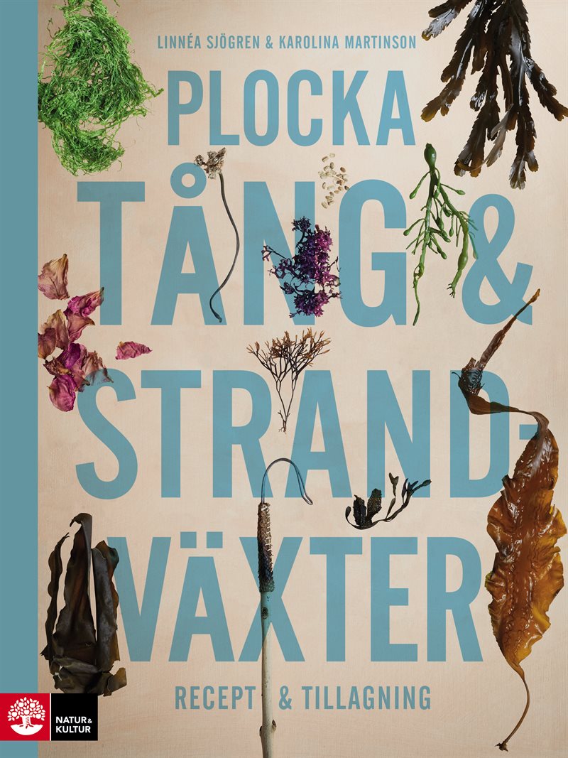 Plocka tång & strandväxter : recept och tillagning