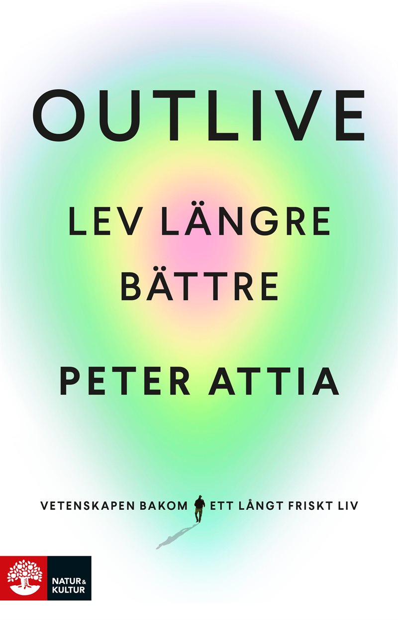 Outlive : lev längre bättre