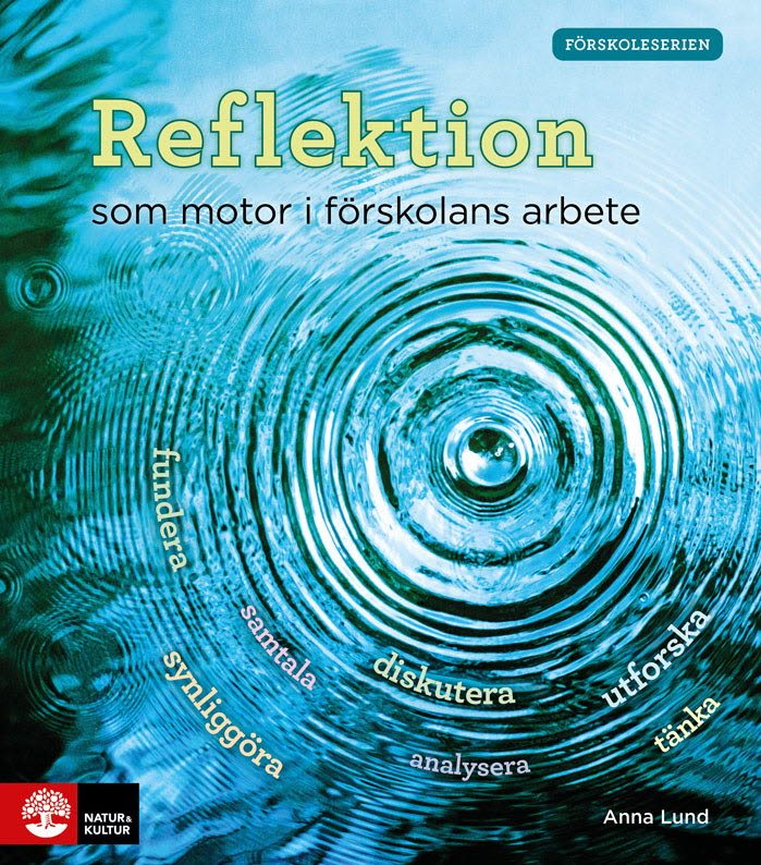 Reflektion som motor i förskolans arbete