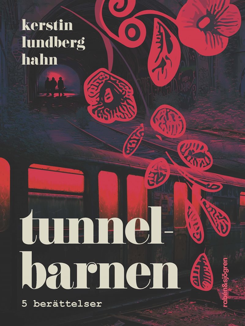 Tunnelbarnen : 5 berättelser