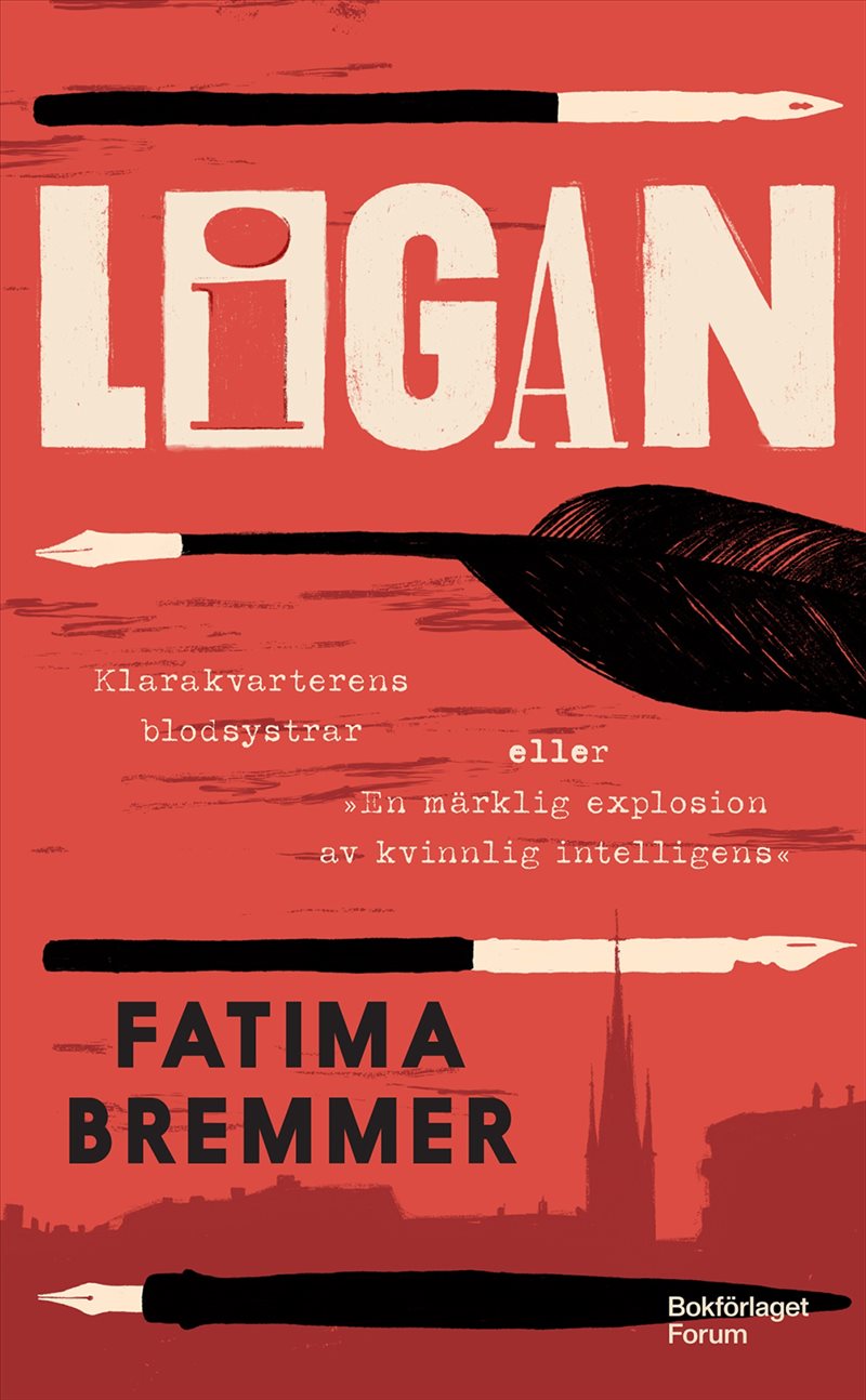 Ligan : Klarakvarterens blodsystrar eller ”En märklig explosion av kvinnlig intelligens”