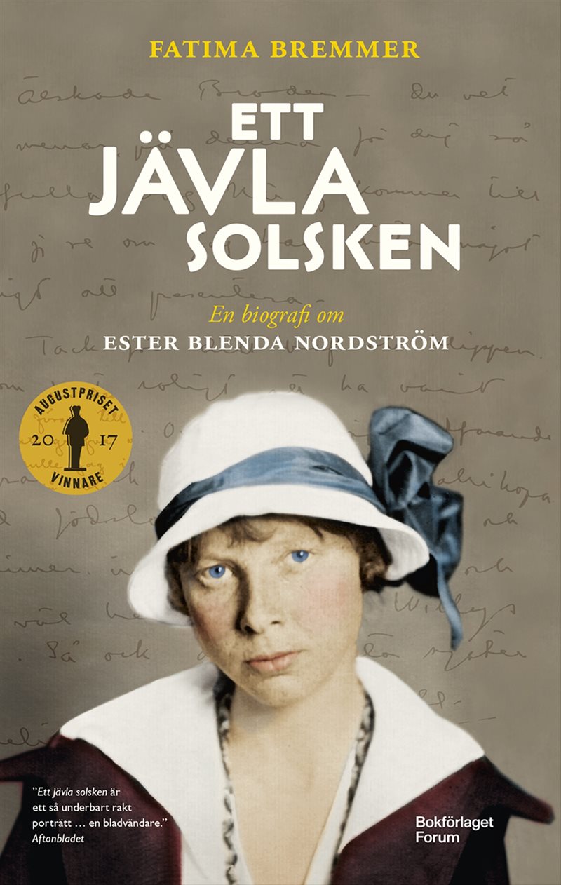 Ett jävla solsken : en biografi om Ester Blenda Nordström