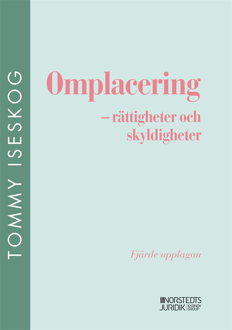 Omplacering : - rättigheter och skyldigheter