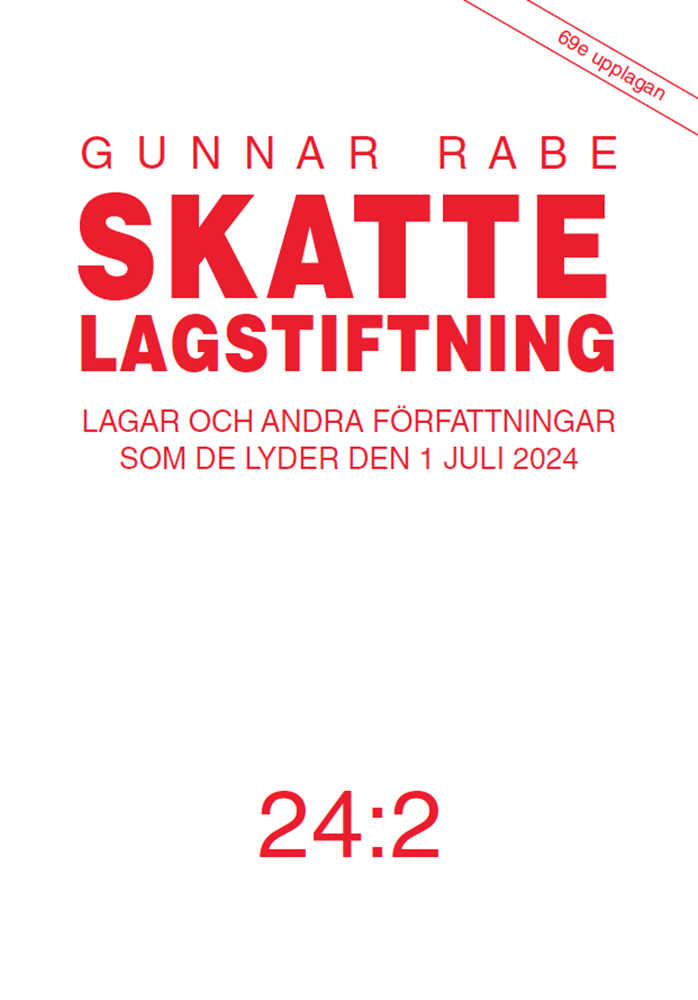 Skattelagstiftning 24:2 : lagar och andra författningar som de lyder den 1 juli 2024