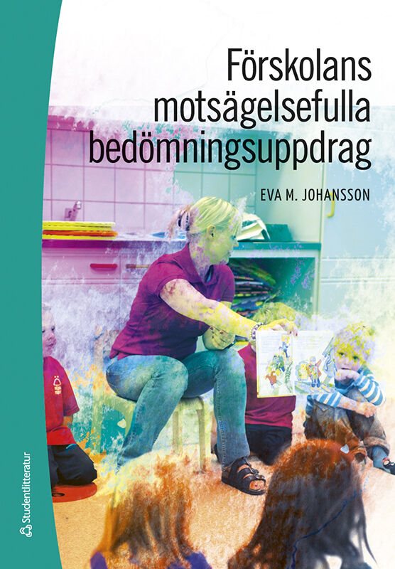 Förskolans motsägelsefulla bedömningsuppdrag