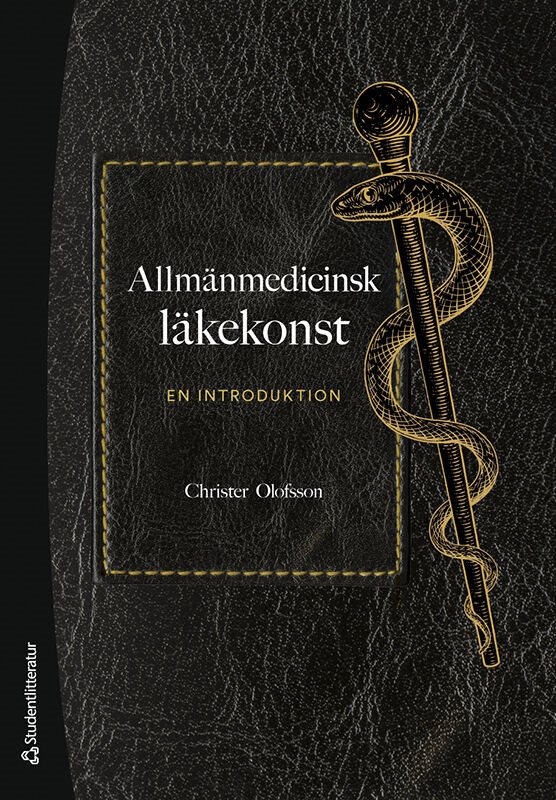 Allmänmedicinsk läkekonst : en introduktion