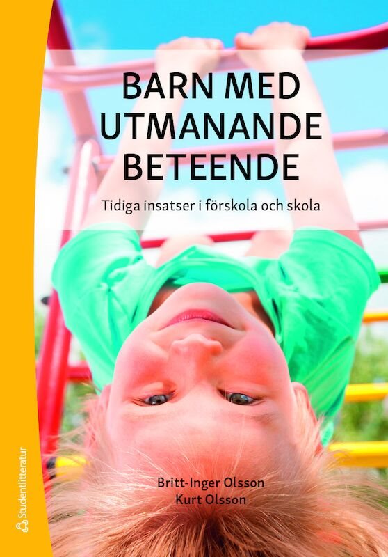 Barn med utmanande beteende : tidiga insatser i förskola och skola