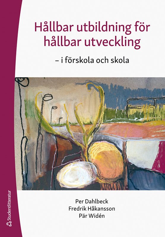 Hållbar utbildning för hållbar utveckling - -i förskola och skola