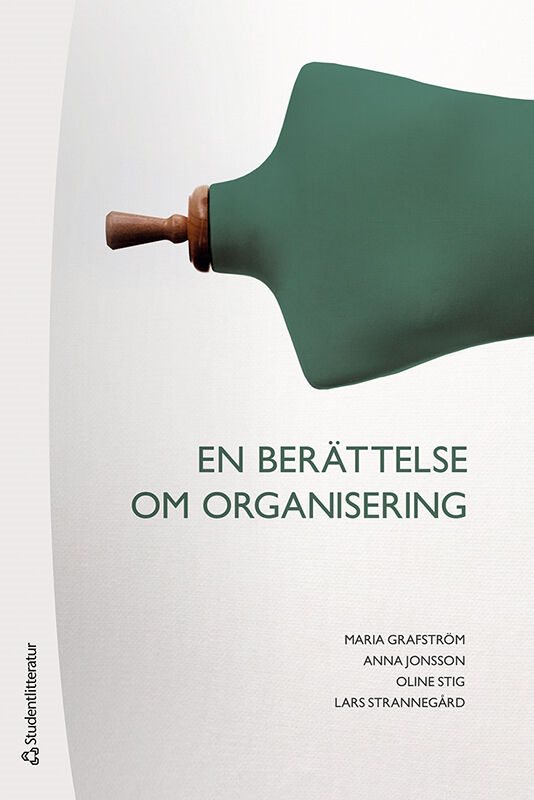 En berättelse om organisering -