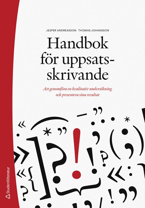 Handbok för uppsatsskrivande - Att genomföra en kvalitativ undersökning och presentera sina resultat