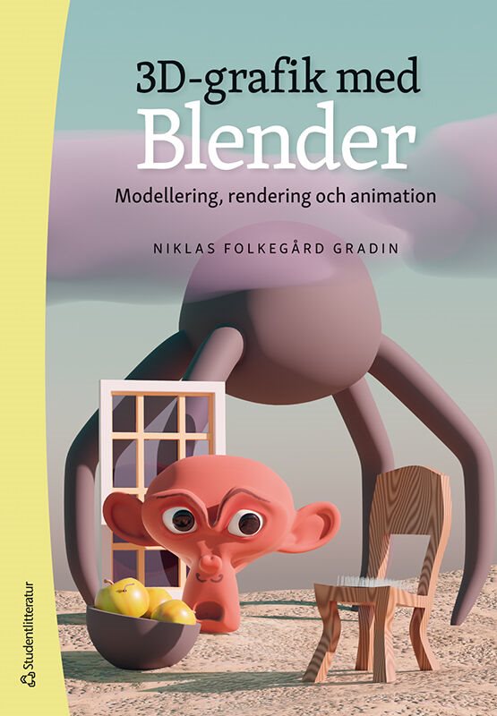 3D-grafik med Blender : modellering, rendering och animation