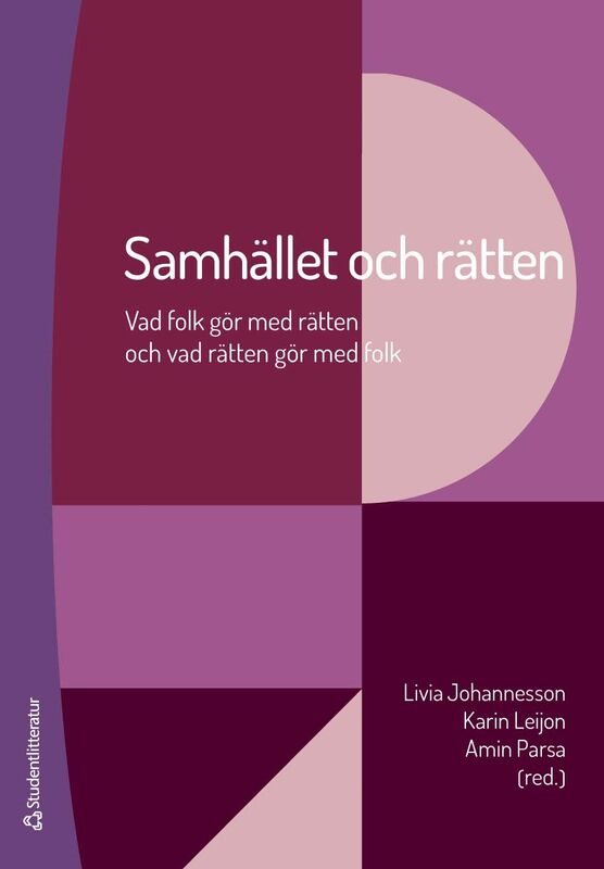 Samhället och rätten - Vad folk gör med rätten och vad rätten gör med folk