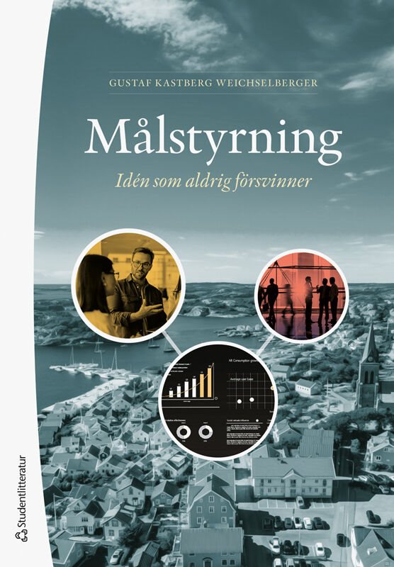 Den nya målstyrningen - Målstyrning i offentlig sektor