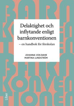 Delaktighet och inflytande enligt barnkonventionen