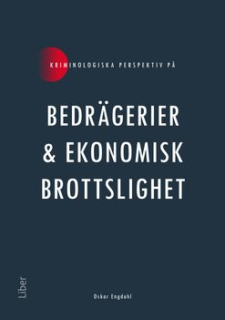 Kriminologiska perspektiv på bedrägerier och ekonomisk brottslighet