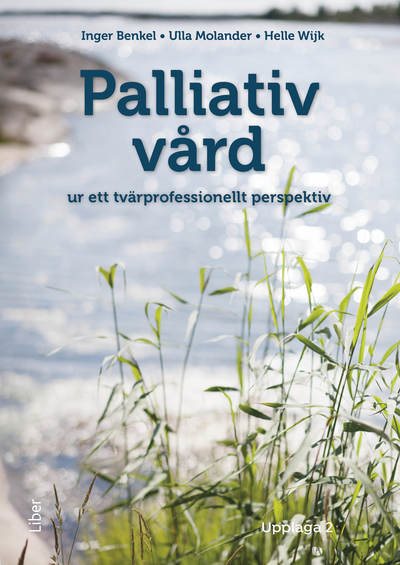 Palliativ vård : ur ett tvärprofessionellt perspektiv