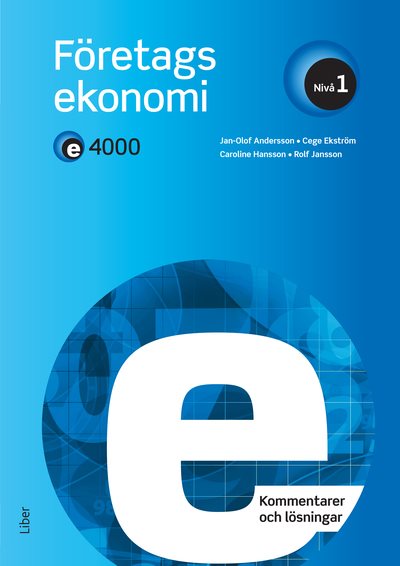 E4000 Företagsekonomi nivå 1 Kommentarer och lösningar