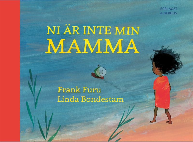 Ni är inte min mamma