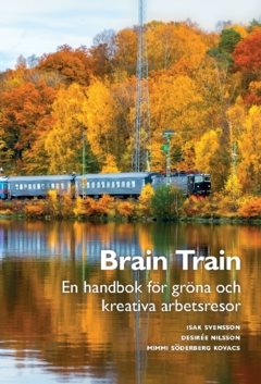 Brain Train : en handbok för gröna och kreativa arbetsresor