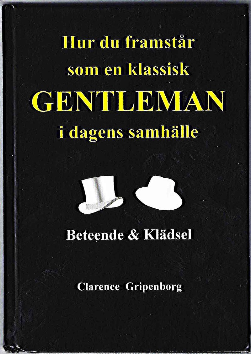 Hur du framstår som en klassisk gentleman i dagens samhälle